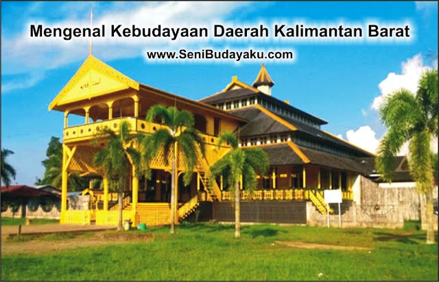 mengenal kebudayaan daerah kalimantan barat