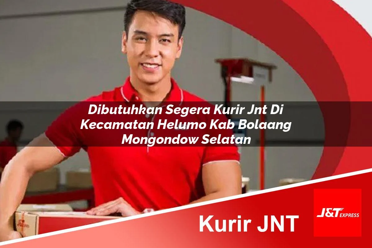 dibutuhkan segera kurir jnt di kecamatan helumo kab bolaang mongondow selatan 1761454941