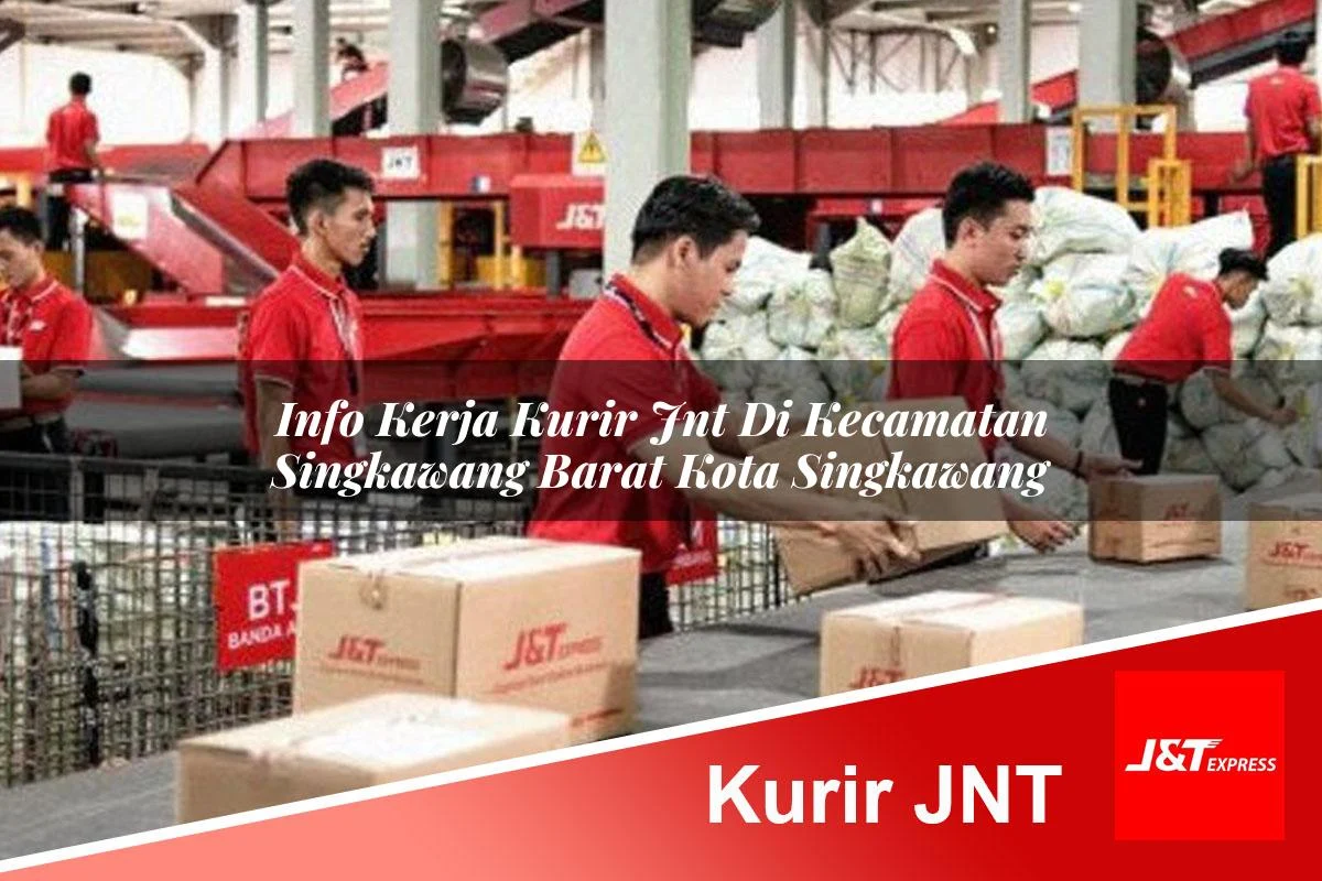 info kerja kurir jnt di kecamatan singkawang barat kota singkawang 1760992692
