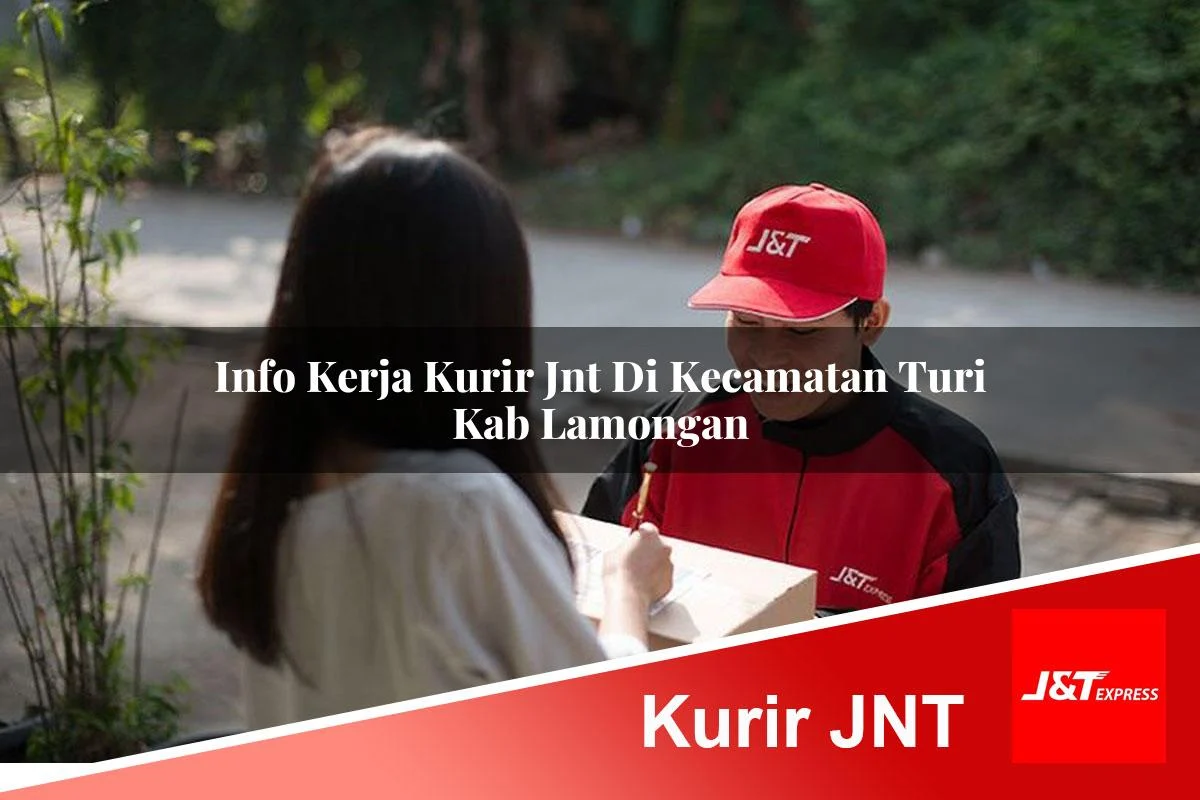 info kerja kurir jnt di kecamatan turi kab lamongan 1761457460