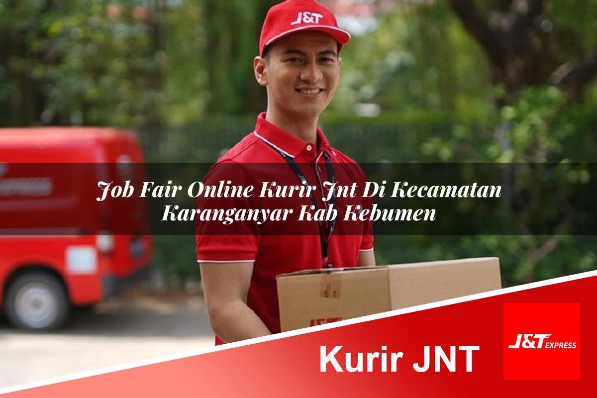 job fair online kurir jnt di kecamatan karanganyar kab kebumen 1761457701