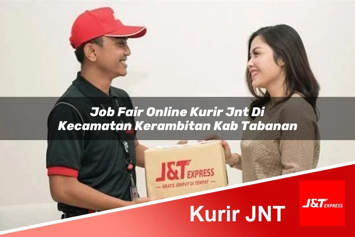 job fair online kurir jnt di kecamatan kerambitan kab tabanan 1761425667