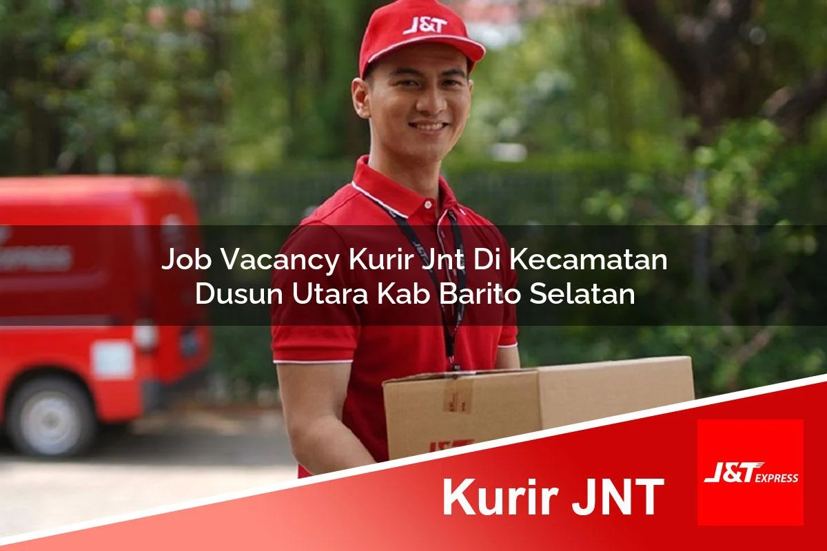 job vacancy kurir jnt di kecamatan dusun utara kab barito selatan 1761441741