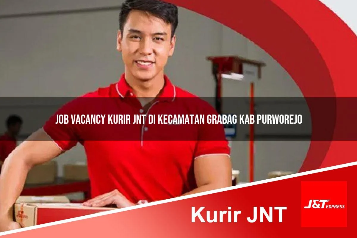 job vacancy kurir jnt di kecamatan grabag kab purworejo 1761460640