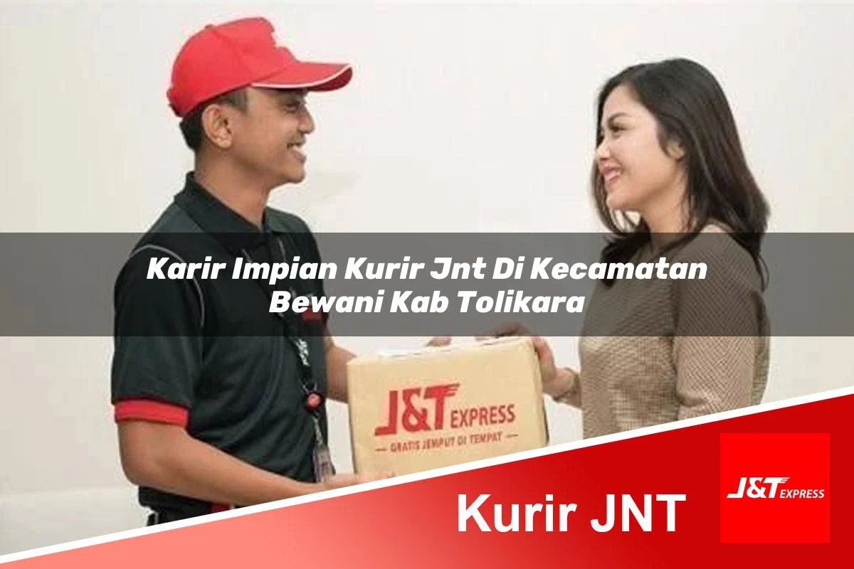 karir impian kurir jnt di kecamatan bewani kab tolikara 1761462079