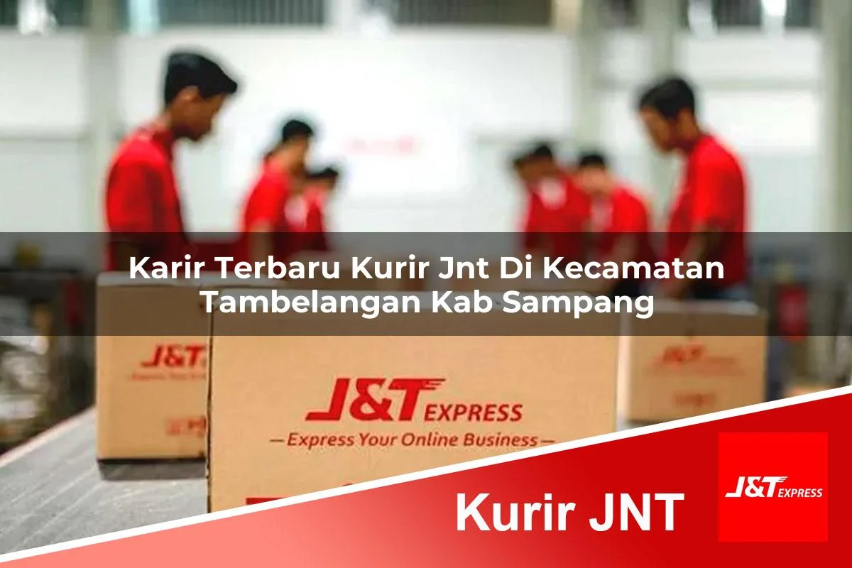 karir terbaru kurir jnt di kecamatan tambelangan kab sampang 1761424225
