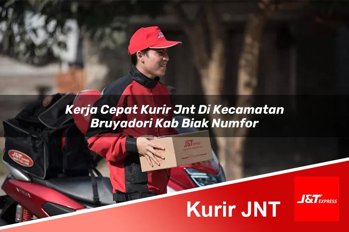 kerja cepat kurir jnt di kecamatan bruyadori kab biak numfor 1761459492