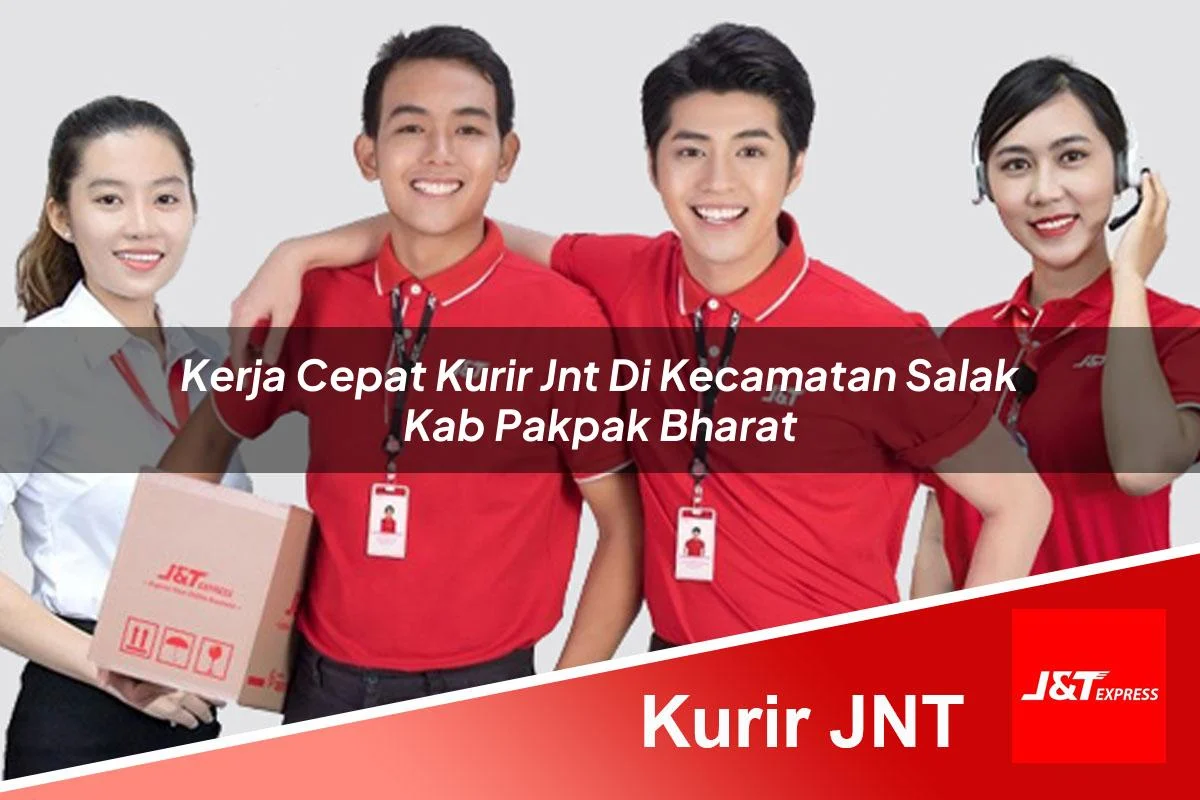 kerja cepat kurir jnt di kecamatan salak kab pakpak bharat 1761460101