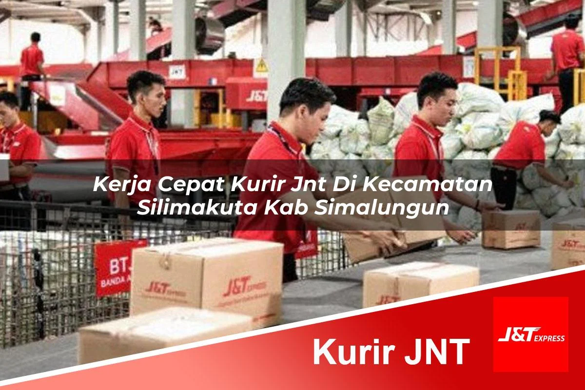 kerja cepat kurir jnt di kecamatan silimakuta kab simalungun 1761440376