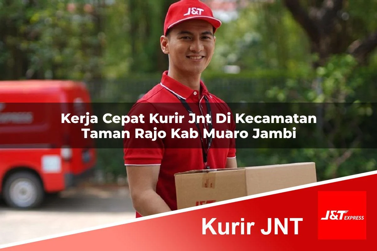 kerja cepat kurir jnt di kecamatan taman rajo kab muaro jambi 1761207625