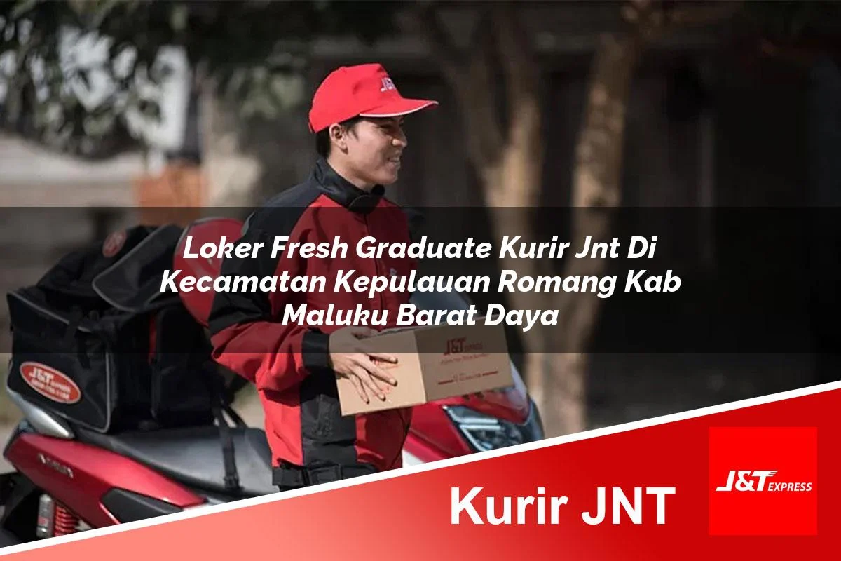loker fresh graduate kurir jnt di kecamatan kepulauan romang kab maluku barat daya 1761306456
