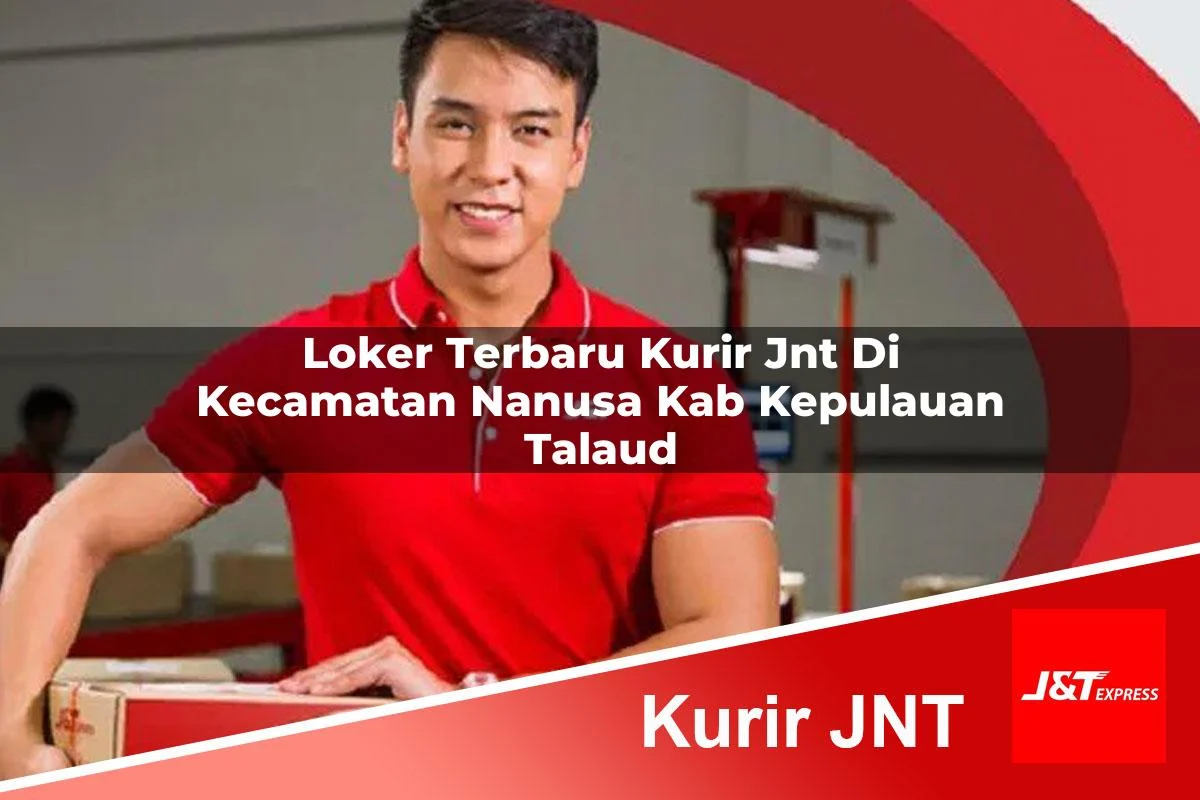 loker terbaru kurir jnt di kecamatan nanusa kab kepulauan talaud 1761305187