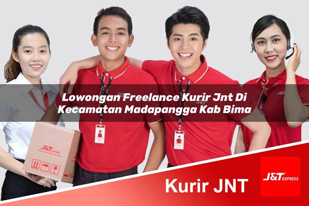 lowongan freelance kurir jnt di kecamatan madapangga kab bima 1761448100
