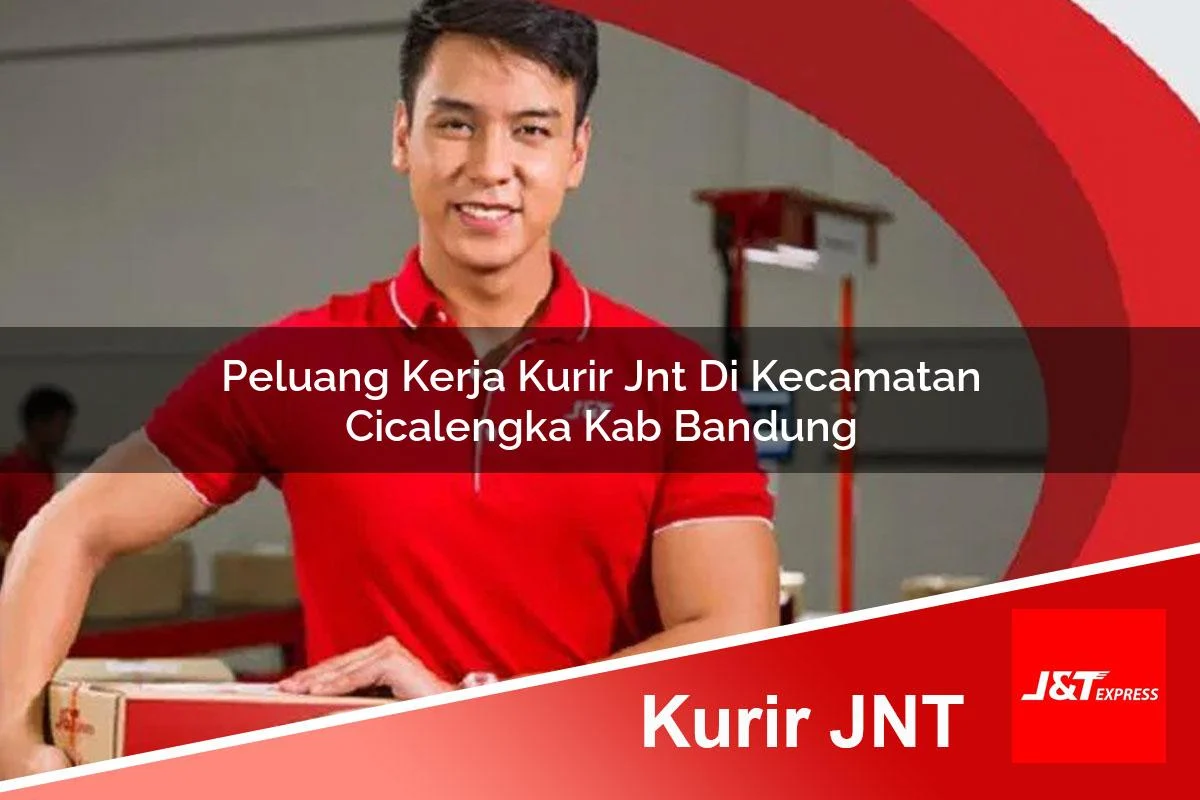 peluang kerja kurir jnt di kecamatan cicalengka kab bandung 1761291015