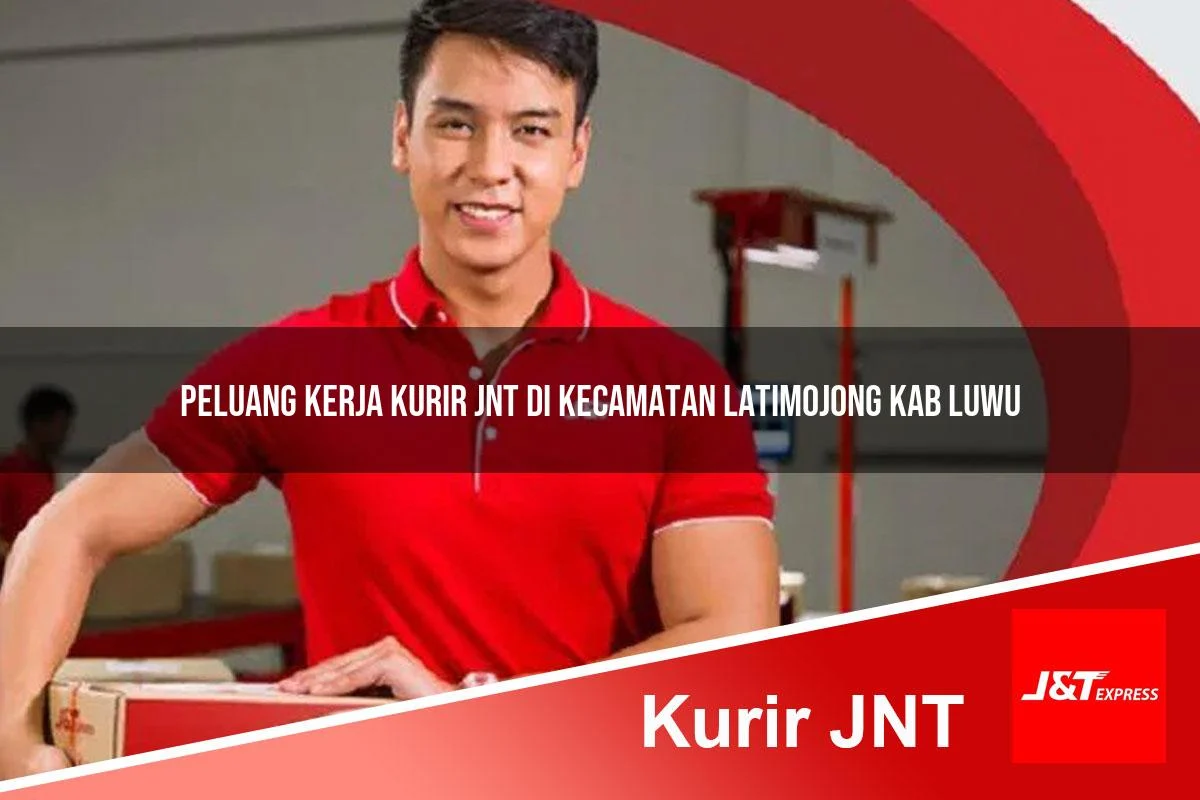 peluang kerja kurir jnt di kecamatan latimojong kab luwu 1761413771